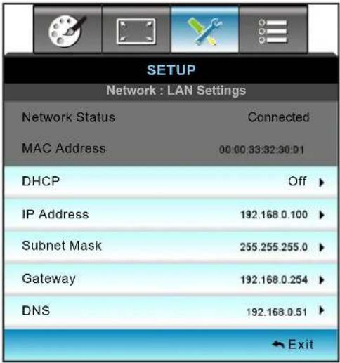SETUP Network : LAN Settings Network Status Connected MAC Address 00:00:33:32:30:01 DHCP Off ► IP Address 192.168.0.100 ► Subnet Mask 255.255.255.0 ► Gateway 192.168.0.254 ► DNS 192.168.0.51 ► Exit