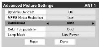 Advanced Picture Settings Dynamic Contrast On MPEG Noise Reduction Low CableClear Auto Color Temperature Cool Lamp Mode Low Power Reset Done ANT 1