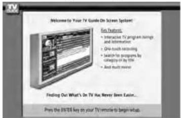 Welcome to Your TV Guide On Screen System! Key Features • Interactive TV program uses and information • One touch removing • Search for programs by category or by title • And only more Finding Out What's On TV Has Never Been Easier... Press the DVD key on your TV remote to begin setup.
