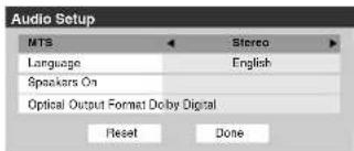 Audio Setup MTS Stereo Language English Speakars On Optical Output Format Do by Digital Reset Done