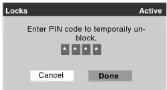 Locks Enter PIN code to temporarily un- block. * * * * Cancel Done