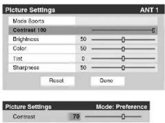 Picture Settings ANT 1 Mode Sports Contrast 100 Brightness 50 Color 50 Tint 0 Sharpness 50 Reset Done Picture Settings Mode: Preference Contrast 70