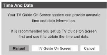 Time And Date Your TV Guide On Screen system can provide accurate time and date information. It is recommended you set up TV Guide On Screen first and use it to obtain the time and date. Manual TV Guide On Screen Cancel