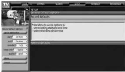 TV ORDER START General default options Record defaults Press Menu to access options to set recording startand end time -select recording device type Running defaults start On time start On time record V0 lock until 7 devices quality good Save end