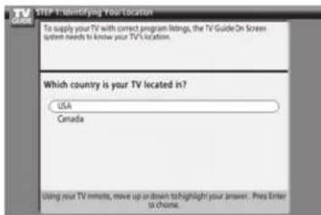 STEP 1 Sensifying Your Location To supply your TV with correct program listings, the TV Guide On Screen system needs to know your TV's location. Which country is your TV located in? USA Canada Using your TV remote, move up or down to highlight your answer. Press Enter to Chrome.