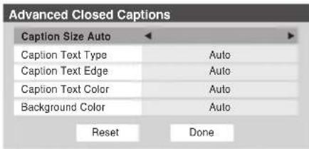 Advanced Closed Captions Caption Size Auto Caption Text Type Auto Caption Text Edge Auto Caption Text Color Auto Background Color Auto Reset Done