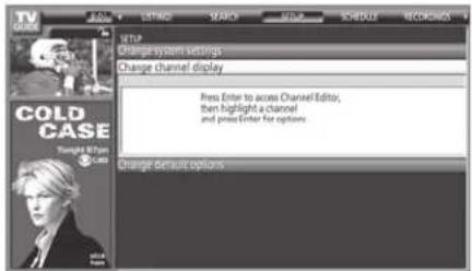 TV CHANGE COLD CASE Tight TV Fan USTUP Change system settings Change channel display Press Enter to access Channel Editor, then highlight a channel and press Enter for options Change default options