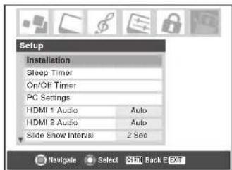 Setup Installation Sleep Timer On/Off Timer PC Settings HDMI 1 Audio Auto HDMI 2 Audio Auto Slide Show Interval 2 Sec Navigate Select STI Back E Exit