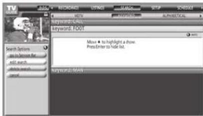 TV Search Options to be seen for and search do not search source BOOK RESEARCH UNITS SEARCH SETP SCHEDULE KEYWORD CALL: Keyword: FOOT Move ▪ to highlight a show. Press Enter to hide list. Password: 504h