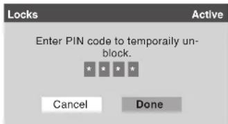 Locks Active Enter PIN code to temporarily un- block. * * * * Cancel Done