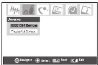 Devices IEEE1394 Devices TheaterXet Devices Navigate Select CTL Back Exit Exit