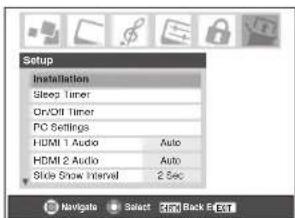 Setup Installation Sleep Timer On/Ori Timer PC Settings HDMI 1 Audio Auto HDMI 2 Audio Auto Slide Snow Interval 2.5 sec Navigate Select Ctrl Back E-Ext