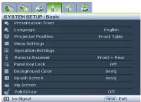 SYSTEM SETUP : Basic Presentation Timer Language English Projector Position Front Table Menu Settings Operation Settings Remote Receiver Front + Rear Panel Key Lock Off Background Color BenQ Splash Screen BenQ My Screen PointDraw Off No Signal Next Exit