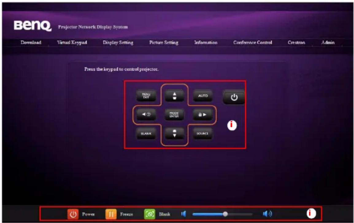 BenQ Projector Network Display System Download Virtual Keypad Display Setting Picture Setting Information Conference Control Crestron Admin Press the keypad to control projector. MENU EXIT AUTO MODE ENTER i BLANK SOURCE Power Freeze Blank i