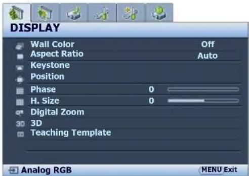 DISPLAY Wall Color Off Aspect Ratio Auto Keystone Position Phase 0 H. Size 0 Digital Zoom 3D Teaching Template Analog RGB MENU Exit