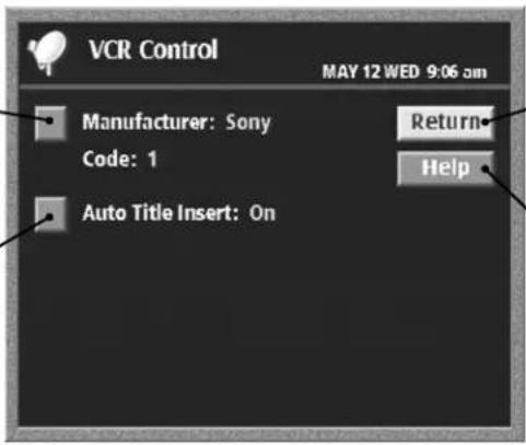 VCR Control MAY 12 WED 9:06 pm Manufacturer: Sony Code: 1 Auto Title Insert: On Return Help