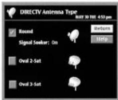 DIRECTV Antenna Type MAY 10 PM 4:57 pm Round Signal Seeker: On Return Help Oval 2-Sat Oval 3-Sat