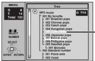 MENU G 8 14 Total 123 SELECT NUMBER SELECT ENTER RETURN Tree MP3 music 001 My favorite 001 Brazilian pops 002 Chinese pops 003 Czech pops 004 Hungarian pops 005 Japanese pops 006 Mexican pops 006 Philippine pops 007 Swedish pops 001 Momelo 002 Standard number 001 Piano solo 002 Vocal G 7/16