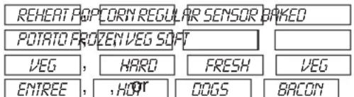 REHEAT POP CORN REGULAR SENSOR BAKED POTATO FROZEN VEG SOFT VEG , HARD FRESH VEG ENTREE , HOT DOGS BACON