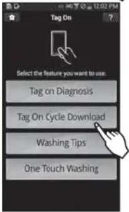 Tag On Select the feature you want to use. Tag on Diagnosis Tag On Cycle Download Washing Tips One Touch Washing