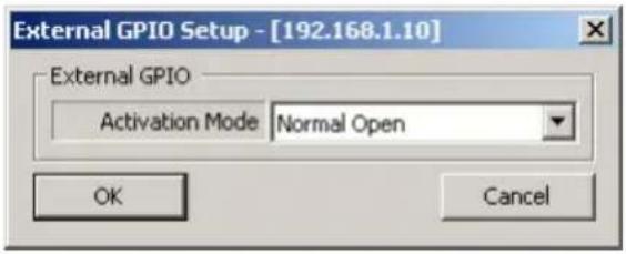 External GPIO Setup - [192.168.1.10] External GPIO Activation Mode Normal Open OK Cancel