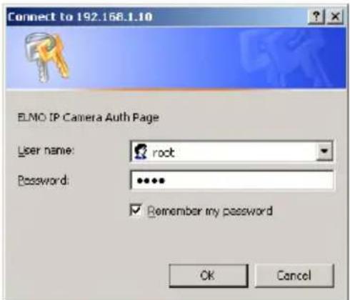 Connect to 192.168.1.10 ELMO IP Camera Auth Page User name: root Password: ****** Remember my password OK Cancel