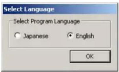 Select Language Select Program Language ○ Japanese ○ English OK