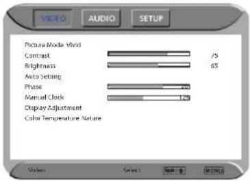 VIDEO AUDIO SETUP Picture Mode View Contrast 75 Brightness 65 Auto Setting Phase 200 Manual Clock 120 Display Adjustment Color Temperature Nature Video Select Print OK