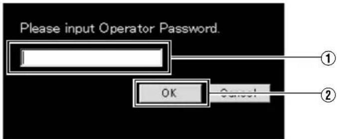 Please input Operator Password. OK Cancel ① ②