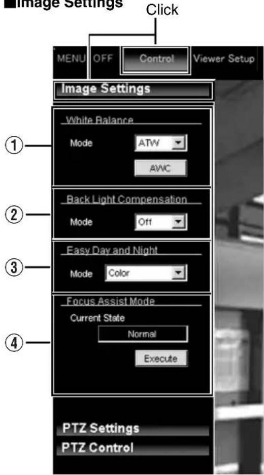 Image Settings Click MENU OFF Control Viewer Setup Image Settings White Balance Mode ATW AWC Back Light Compensation Mode Off Easy Day and Night Mode Color Focus Assist Mode Current State Normal Execute PTZ Settings PTZ Control