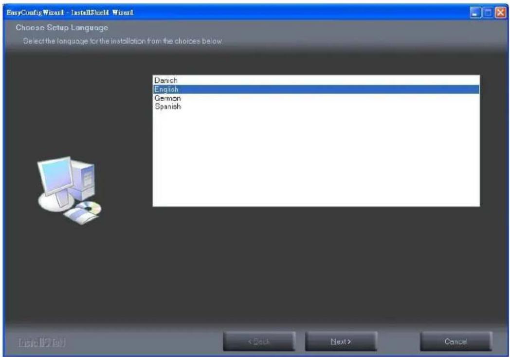 EasyConfigWizard - InstallShield Wizard Choose Setup Language Select the language for the installation from the choices below. Danish English German Spanish < Back Next > Cancel