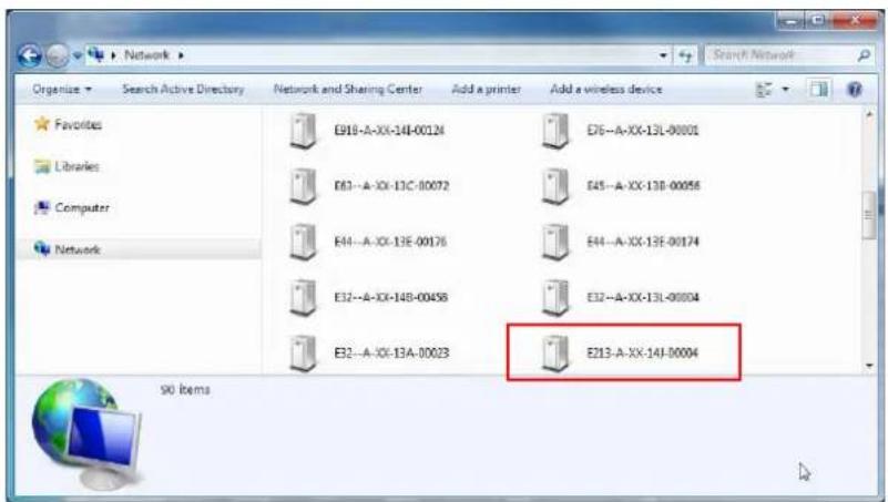 Network Organize Search Active Directory Network and Sharing Center Add a printer Add a wireless device Favorites E918-A-XX-14I-00124 E76--A-XX-13L-00001 Libraries E63--A-XX-13C-00072 E45--A-XX-13D-00058 Computer E44--A-XX-13E-00176 E44--A-XX-13F-00174 Network E32--A-XX-14B-00458 E32--A-XX-13L-00004 E32--A-XX-13A-00023 E213-A-XX-14I-00004 S0 items