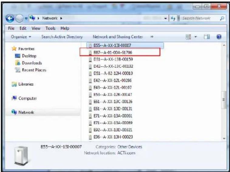 File Edit View Tools Help Organize Search Active Directory Network and Sharing Center Favorites B55--A-XX-13I-00007 Desktop B87--A-01-00A-61706 Downloads D31--A-XX-13B-00159 Recent Places D42--A-XX-13C-00132 Libraries D51--A-02-12H-00010 Computer E42--A-XX-12L-00286 Network E43--A-XX-12L-00107 E53--A-XX-12K-00147 E61--A-XX-13C-00126 E61--A-XX-13D-00131 E71--A-XX-13A-00061 E71--A-XX-13A-00089 E92--A-XX-13D-00321 E96--A-XX-13H-00023 B55--A-XX-13I-00007 Categories: Other Devices Network location: ACTi.com