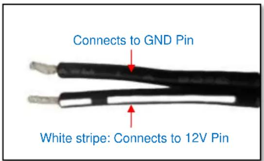 Connects to GND Pin White stripe: Connects to 12V Pin
