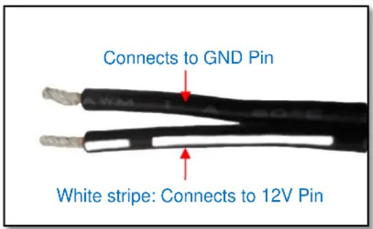 Connects to GND Pin White stripe: Connects to 12V Pin