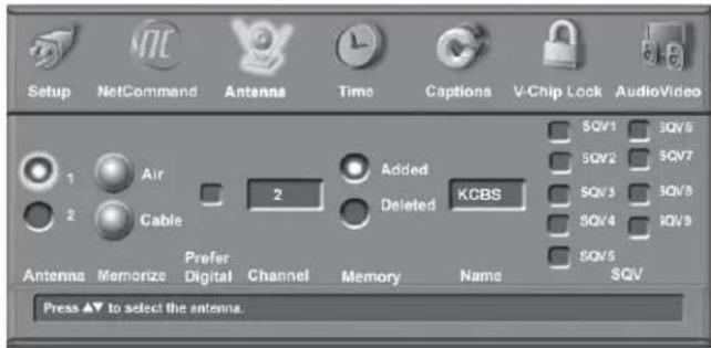 Setup NetCommand Antenna Time Captions V-Chip Lock AudioVideo 1 Air 2 Cable Added Deleted KCBS SQV1 SQV6 SQV2 SQV7 SQV3 SQV8 SQV4 SQV9 SQV5 SQV Antenna Memorize Prefer Digital Channel Memory Name Press ▲ to select the antenna.