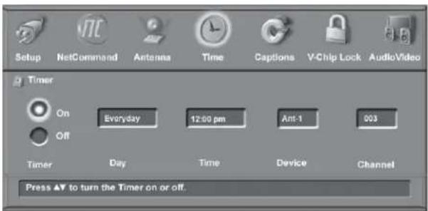 Setup NetCommand Antenna Time Captions V-Chip Lock AudioVideo Timer On Everyday 12:00 pm Ant-1 003 Off Timer Day Time Device Channel Press ▲▼ to turn the Timer on or off.