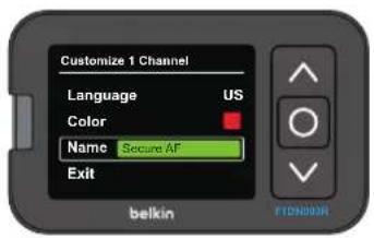 Customize 1 Channel Language US Color Name Secure AF Exit belkin FONION