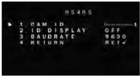 RS486 ▶ 1 CAM ID 2 ID DISPLAY OFF 3 BAUDRATE 9600 4 RETURN RET-