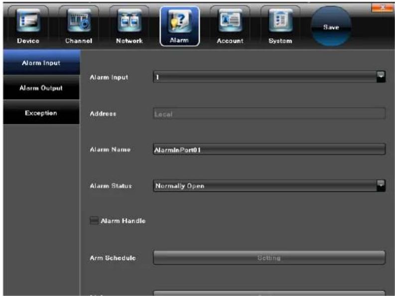 Device Channel Network Alarm Account System Save Alarm Input Alarm Output Exception Alarm Input 1 Address Local Alarm Name AlarmPort01 Alarm Status Normally Open Alarm Handle Arm Schedule Setting