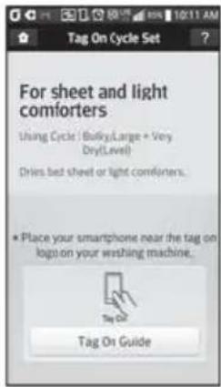 Tag On Cycle Set For sheet and light comforters Using Cycle: Bulky, Large + Very Dry (Level) Dries best sheet or light comforters. • Place your smartphone near the tag on logo on your washing machine... Tag On Tag On Guide
