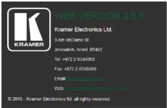 WEB VERSION 2.0.8 Kramer Electronics Ltd. 3 Am VeOllamo St. Jerusalem, Israel, 95463 Tel: +972 2 6544000 Fax: +972 2 6535369 Email: www.kramer electronics.com Web: http://www.kramer electronics.com © 2015 - Kramer Electronics ltd. all rights reserved.