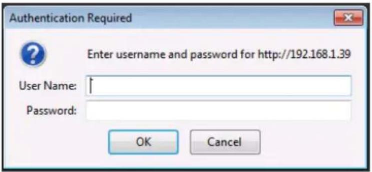 Authentication Required Enter username and password for http://192.168.1.39 User Name: Password: OK Cancel