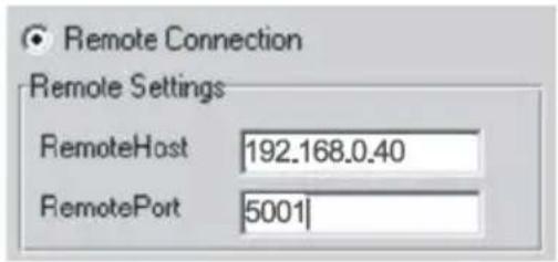 Remote Connection Remote Settings RemoteHost 192.168.0.40 RemotePort 5001
