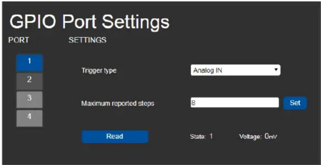 GPIO Port Settings PORT SETTINGS 1 Trigger type Analog IN 2 3 4 Maximum reported steps 8 Set Read State: 1 Voltage: 0mV