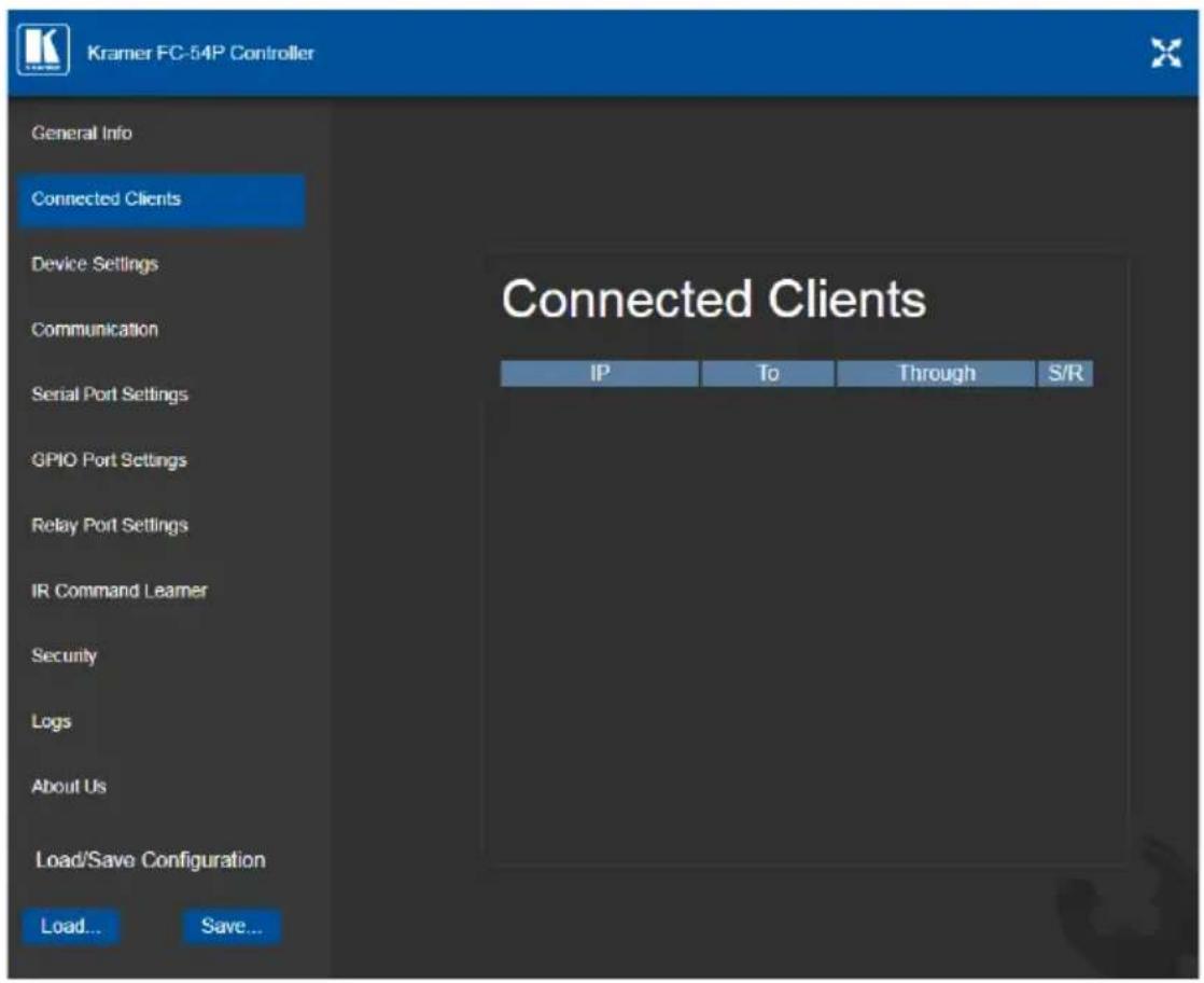 Kramer FC-54P Controller General Info Connected Clients Device Settings Communication Serial Port Settings GPIO Port Settings Relay Port Settings IR Command Learner Security Logs About Us Load/Save Configuration Load... Save... Connected Clients IP To Through S/R