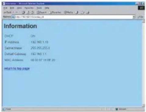 Information DHCP ON IP Address 192 160.1.19 Satellite Mask 255 255.255.0 Default Gateway 193 168.1.1 MAC Address 00 00 07 (10:00:20) return to top page