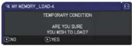 MY MEMORY_LOAD-4 TEMPORARY CONDITION ARE YOU SURE YOU WISH TO LOAD? NO YES