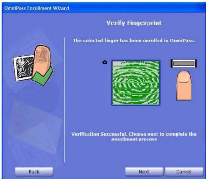 OmniPass Enrollment Wizard Verify Fingerprint The selected finger has been enrolled in OmniPass. Verification Successful. Choose next to complete the enrollment process Back Next Cancel