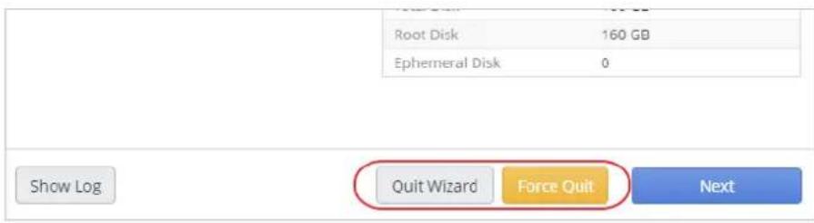 Root Disk 160 GB Ephemeral Disk 0 Show Log Quit Wizard Force Quit Next